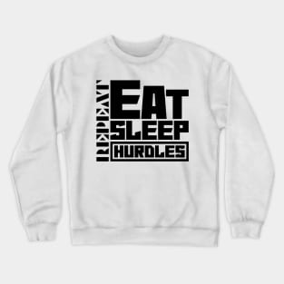 Eat Sleep Hurdles Crewneck Sweatshirt